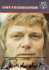 Autogramm: Uwe Friedrichsen * 27.5.1934 Altona � 30.4.2016 Hamburg - NDR - 1980�1981: Sesamstra�e - Schwarz Rot Gold - Oppen und Ehrlich - Der Alte - Derrick (LP : Es geht immer ein bisschen Lack ab - Sch�ne M�dchen l�sst man nicht warten)  ...